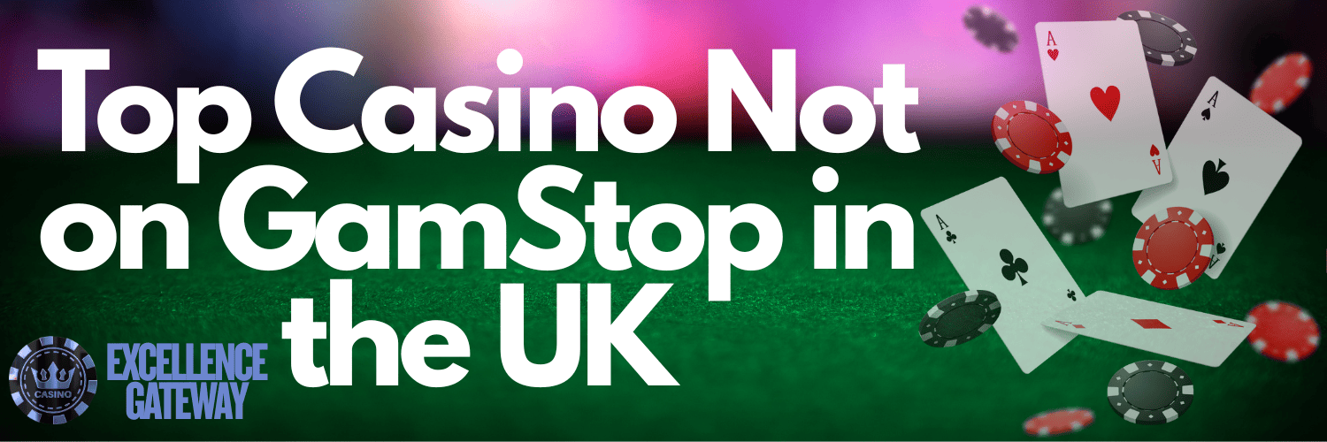 Exploring Casinos That Are Not on GamStop 733456625