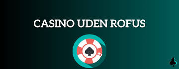 Casino Online Uden om Rufus - Find Dine Favoritter