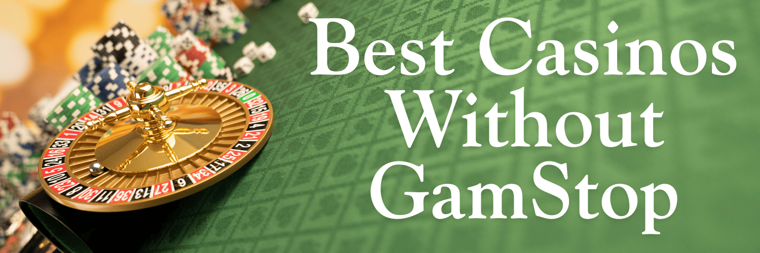 Exploring Gambling Sites Not Linked to GamStop -1783340715